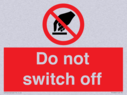 do-not-switch-off-prohibition-sign~